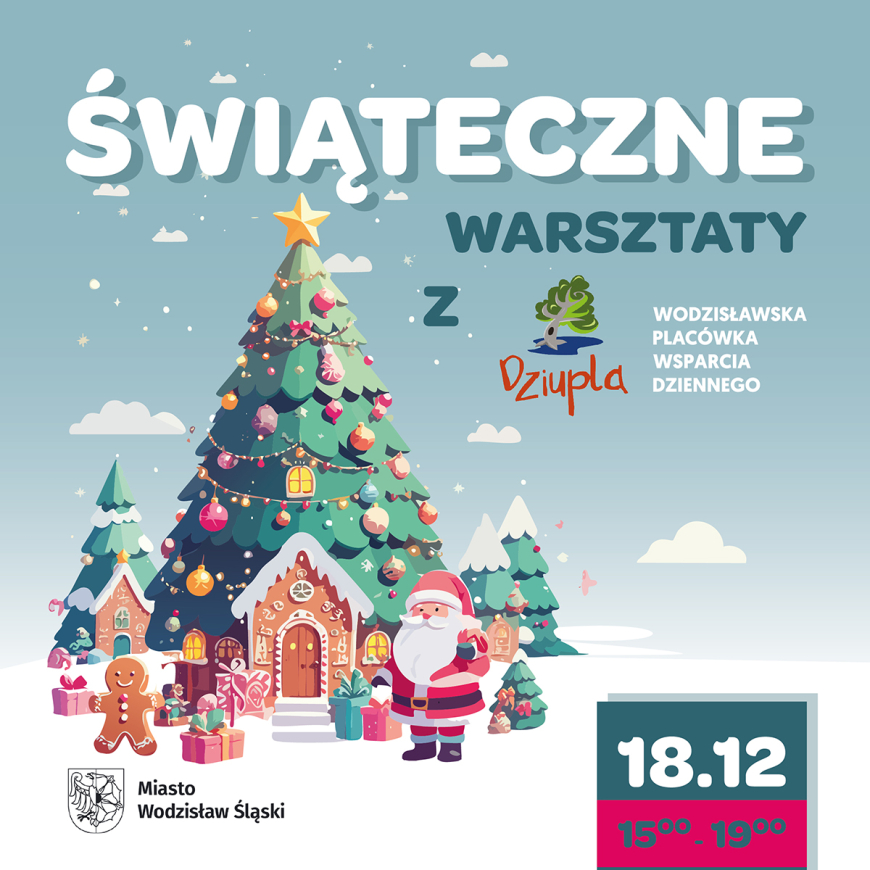Zapraszamy na ŚWIĄTECZNE WARSZTATY Z DZIUPLĄ